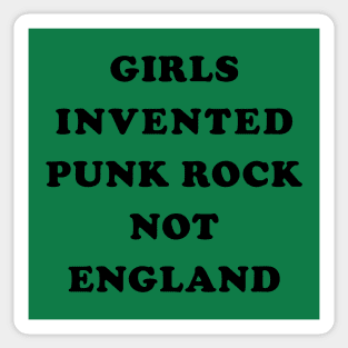 Girls Invented Punk Rock Not England Sticker